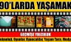 Biz 90’larda Büyüdük…