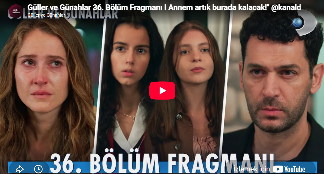 Güller ve Günahlar 36. Bölüm Fragmanı