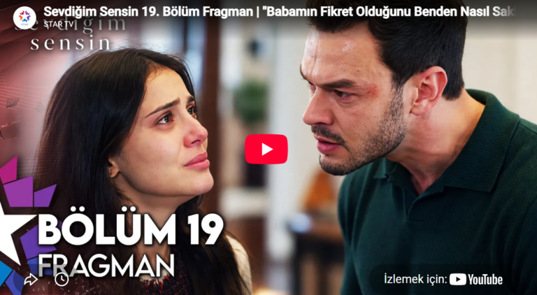 Sevdiğim Sensin 19. Bölüm Fragmanı